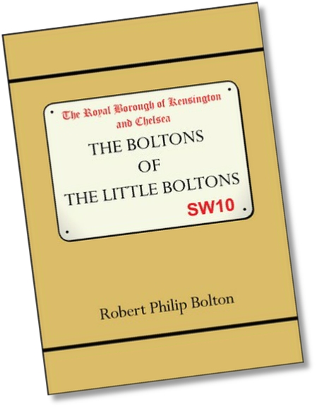 'The Boltons of The Little Boltons' by Robert Philip Bolton