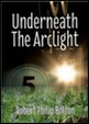 Underneath the Arclight (Click for more details)